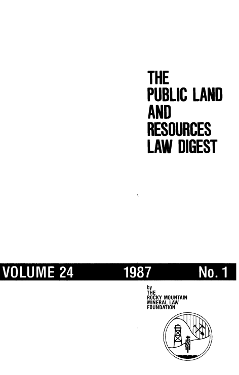 handle is hein.journals/fudnjlnl24 and id is 1 raw text is: 






THE
PUBLIC LAND

AND

RESOURCES

LAW DIGEST


by
THE
ROCKY MOUNTAIN
MINERAL LAW
FOUNDATION


        1'
        I


