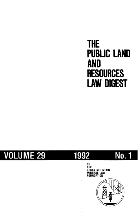 handle is hein.journals/fudnjlnl29 and id is 1 raw text is: 




THE
PUBLIC   LAND
AND
RESOURCES
LAW   DIGEST


VOLUME 2!


by
THE
ROCKY MOUNTAIN
MINERAL LAW
FOUNDATION

        1'


