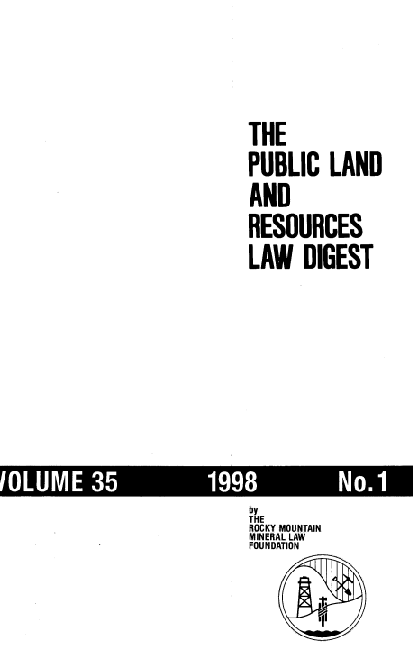 handle is hein.journals/fudnjlnl35 and id is 1 raw text is: 






THE

PUBLIC LAND

AND

RESOURCES

LAW DIGEST














by
THE
ROCKY MOUNTAIN
MINERAL LAW
FOUNDATION


        1'


