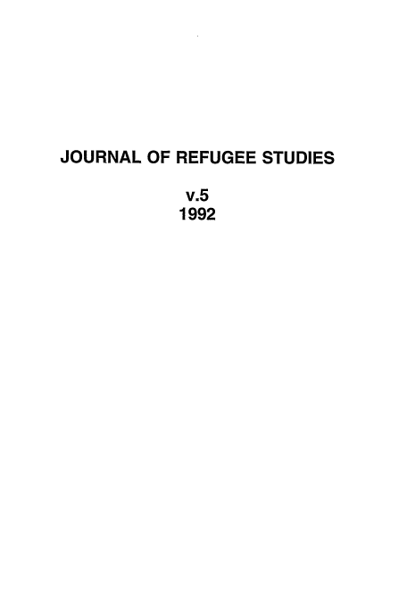 handle is hein.journals/jrefst5 and id is 1 raw text is: JOURNAL OF REFUGEE STUDIES
v.5
1992


