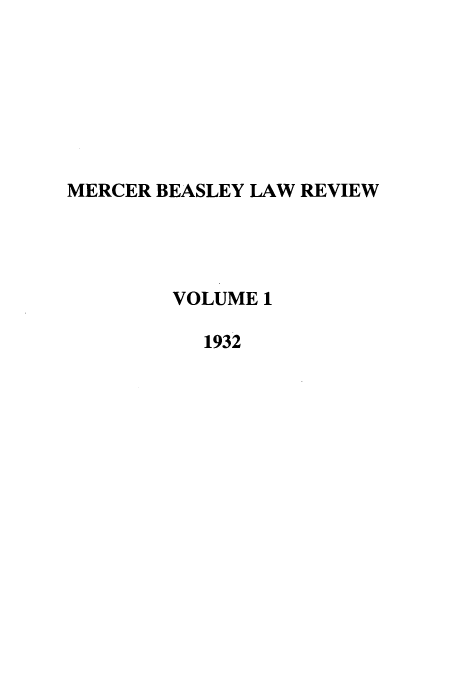 handle is hein.journals/mblr1 and id is 1 raw text is: MERCER BEASLEY LAW REVIEW
VOLUME 1
1932


