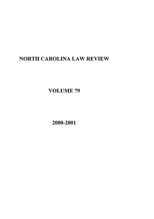 handle is hein.journals/nclr79 and id is 1 raw text is: NORTH CAROLINA LAW REVIEW
VOLUME 79
2000-2001


