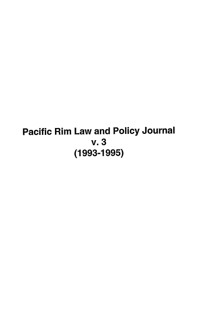 handle is hein.journals/pacrimlp3 and id is 1 raw text is: Pacific Rim Law and Policy Journal
v. 3
(1993-1995)


