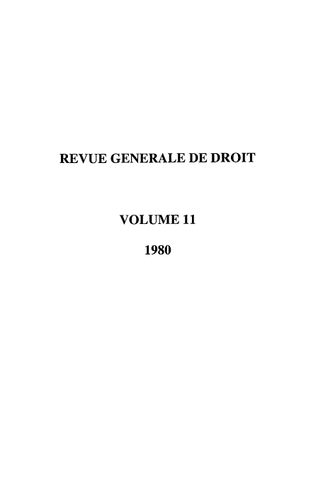 handle is hein.journals/revgend11 and id is 1 raw text is: REVUE GENERALE DE DROIT
VOLUME 11
1980


