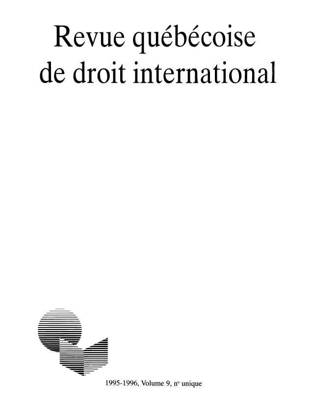 handle is hein.journals/revue9 and id is 1 raw text is: Revue quebecoise
de droit international
1995-1996, Volume 9, no unique


