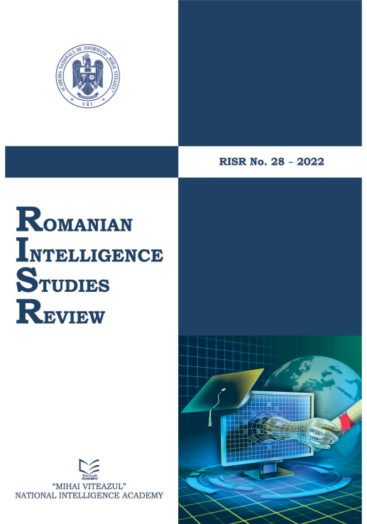 handle is hein.journals/rnigcessr28 and id is 1 raw text is: 

















RISR No. 28 - 2022


ROMANIAN


INTELLIGENCE


STUDIES


REVIEW

















        E RANIM V
     MIHAI VITEAZUL
NATIONAL INTELLIGENCE ACADEMY


   INFO.



      a
6     4
  SRI


