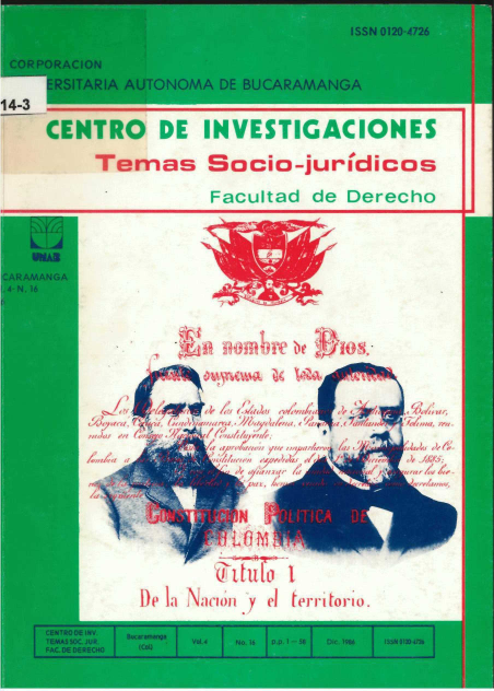 handle is hein.journals/rtemscj16 and id is 1 raw text is: 
ISSN 0120 4726


CORPORACION
         1-j A AUTONOMA DE BUCARAMANGA
14-3 o

     CENTRO DE INVESTIGACIONES

          Temas Socio-juridicos

                      Facultad  de  Derecho




ICARAMANGA
4- 1






















     CENTR-DE INV
     MA50C.JUR      Vol.4      50 Dic 196 1NO 4
     FACDEDERECHO (co  1 I 1


