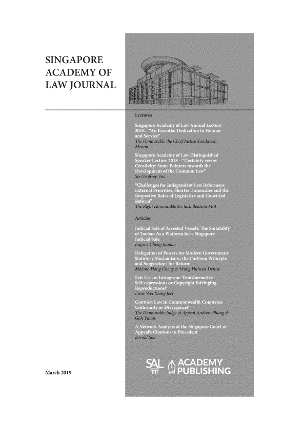 handle is hein.journals/saclj31 and id is 1 raw text is: 




SINGAPORE
ACADEMY OF
LAW JOURNAL


March 2019


