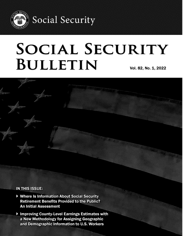 handle is hein.journals/ssbul82 and id is 1 raw text is: SOCIAL SECURITY
BULLETIN              Vol. 82 No. 1,2022



