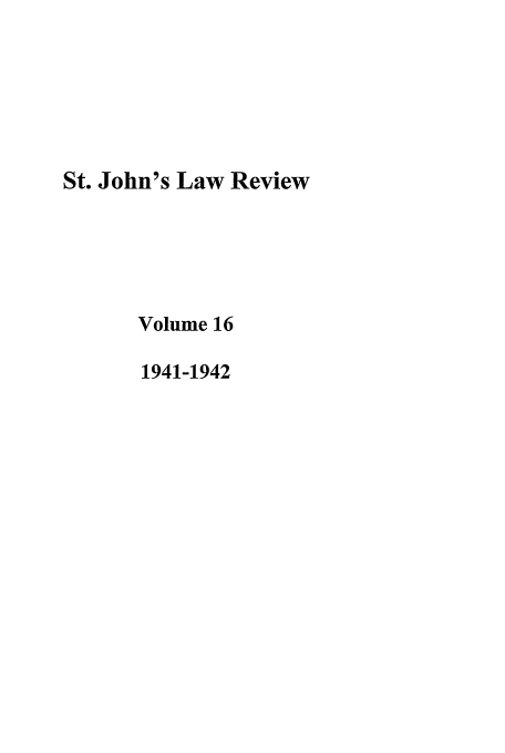 handle is hein.journals/stjohn16 and id is 1 raw text is: St. John's Law Review
Volume 16
1941-1942


