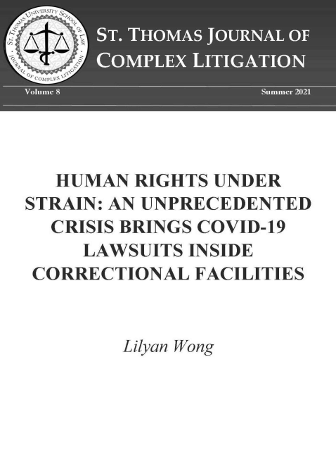 handle is hein.journals/stthmsjl8 and id is 1 raw text is: 







   HUMAN RIGHTS UNDER
STRAIN: AN UNPRECEDENTED
  CRISIS BRINGS COVID-19
     LAWSUITS INSIDE
 CORRECTIONAL FACILITIES



        Lilyan Wong


