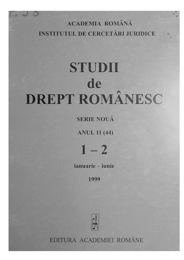 handle is hein.journals/sudadlgl44 and id is 1 raw text is: 
1%.)


      ACADEMIA ROMANA
INSTITUTUL DE CERCETÀRI JURIDICE


         STUDII

             de

DREPT ROMANESC


SERIE NOUÀ

ANUL 11 (44)


1


-2


ianuarie - iunie

   1999


EDITURA ACADEMIEI ROMÃNE


