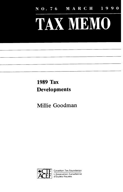 handle is hein.journals/taxmmo76 and id is 1 raw text is: 












1989   Tax
Developments


Millie  Goodman










         Canadian Tax Foundation
         Association Canadienne


