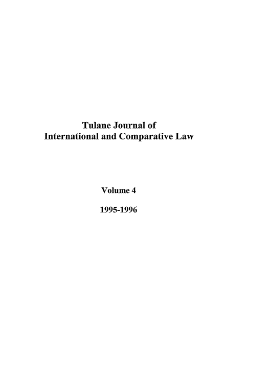 handle is hein.journals/tulicl4 and id is 1 raw text is: Tulane Journal of
International and Comparative Law
Volume 4
1995-1996



