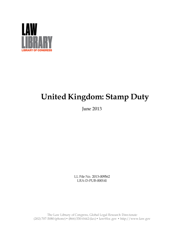 handle is hein.llcr/locaejr0001 and id is 1 raw text is: United Kingdom: Stamp Duty
June 2013
LL File No. 2013-009562
LRA-D-PUB-000141
Th  L w  ibar  o  CnresGoalLealRserc  iirctraV


