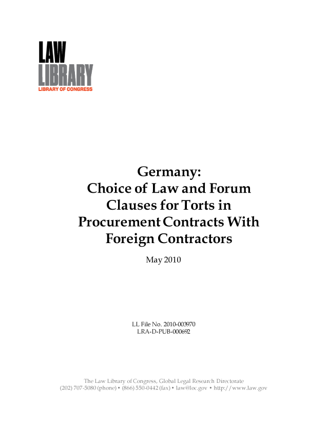 handle is hein.llcr/locaepz0001 and id is 1 raw text is: Germany:
Choice of Law and Forum
Clauses for Torts in
Procurement Contracts With
Foreign Contractors
May 2010
LL File No. 2010-003970
LRA-D-PUB-000692
Lawv  a  gsg        aa
(202)707 5080 (phone) e (866)550-04~10  n, go  u:/  wa  o



