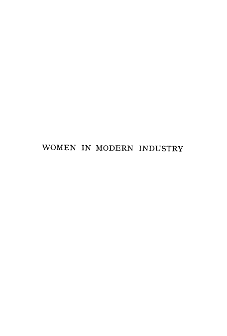 handle is hein.peggy/winderdu0001 and id is 1 raw text is: WOMEN IN MODERN INDUSTRY


