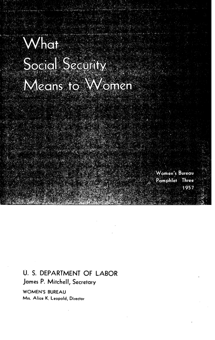 handle is hein.peggy/wssmwn0001 and id is 1 raw text is: 









































U. S. DEPARTMENT OF LABOR
James P. Mitchell, Secretary
WOMEN'S BUREAU
Mrs. Alice K. Leopold, Director


