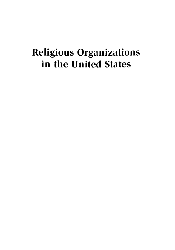 handle is hein.religion/reorgzus0001 and id is 1 raw text is: 



Religious Organizations
  in the United States


