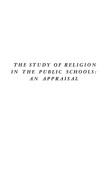 handle is hein.religion/sturepch0001 and id is 1 raw text is: 










THE STUDY OF
IN THE PUBLIC
    AN APPRA


RELIGION
SCHOOLS:
ISAL


