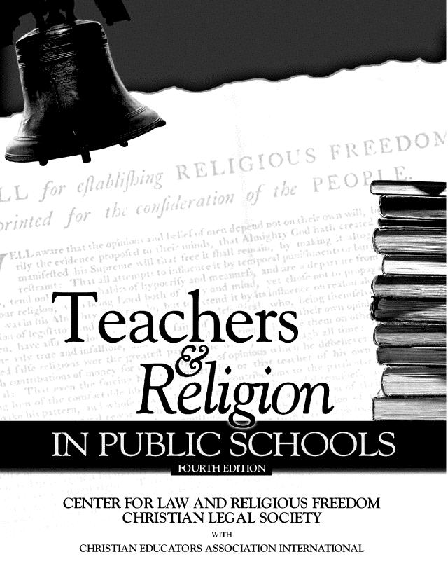handle is hein.religion/tchrelps0001 and id is 1 raw text is: Teachers
Re ii

CENTER FOR LAW AND RELIGIOUS FREEDOM
CHRISTIAN LEGAL SOCIETY
WITH
CHRISTIAN EDUCATORS ASSOCIATION INTERNATIONAL


