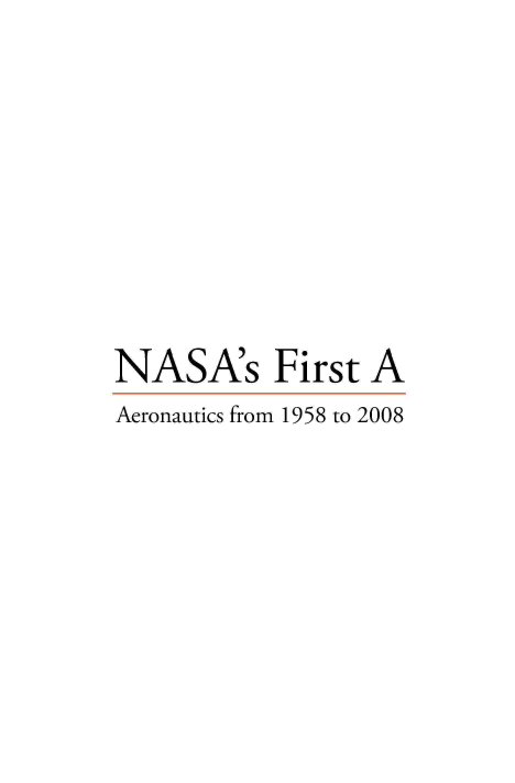 handle is hein.space/nafstaas0001 and id is 1 raw text is: NASA's First A
Aeronautics from 1958 to 2008


