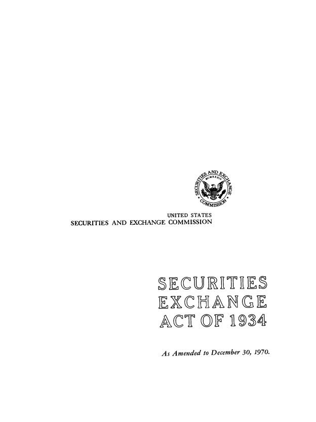 handle is hein.tera/sitishang0001 and id is 1 raw text is: UNITED STATES
SECURITIES AND EXCHANGE COMMISSION
ASCURTRiES
ACT OF 19354

As Amended to December 30, 1970.



