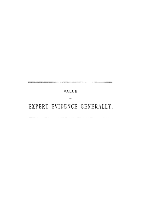 handle is hein.trials/azzp0001 and id is 1 raw text is: VALUE
EXPERT EVIDENCE GENERALLY.


