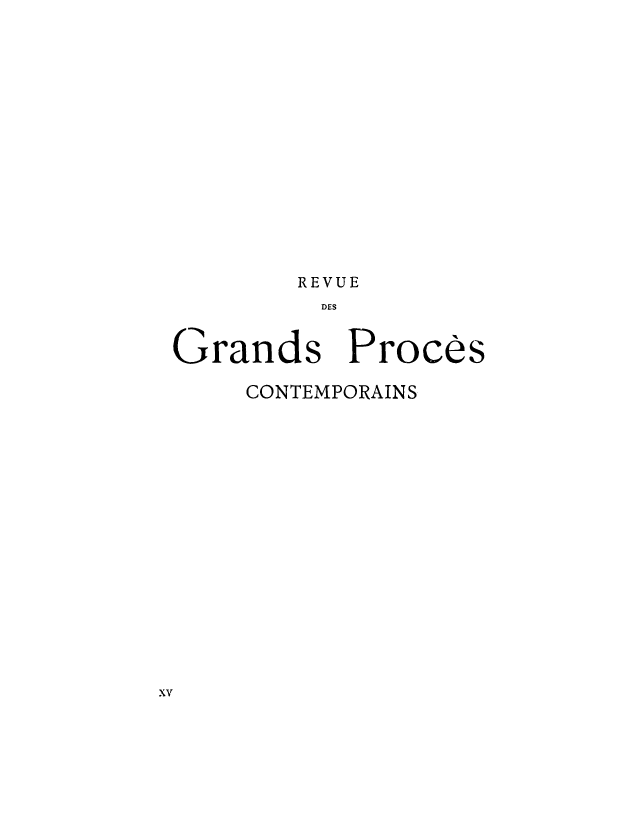 handle is hein.trials/rdesgranpro0015 and id is 1 raw text is: REVUE
DES
Grands Proces
CONTEMPORAINS


