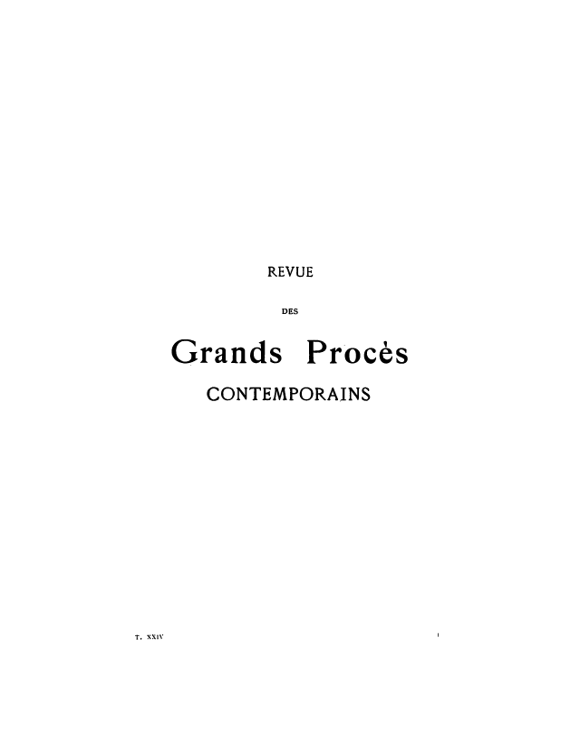handle is hein.trials/rdesgranpro0024 and id is 1 raw text is: REVUE

DES

Grands

Proces

CONTEMPORAINS

T. XIV


