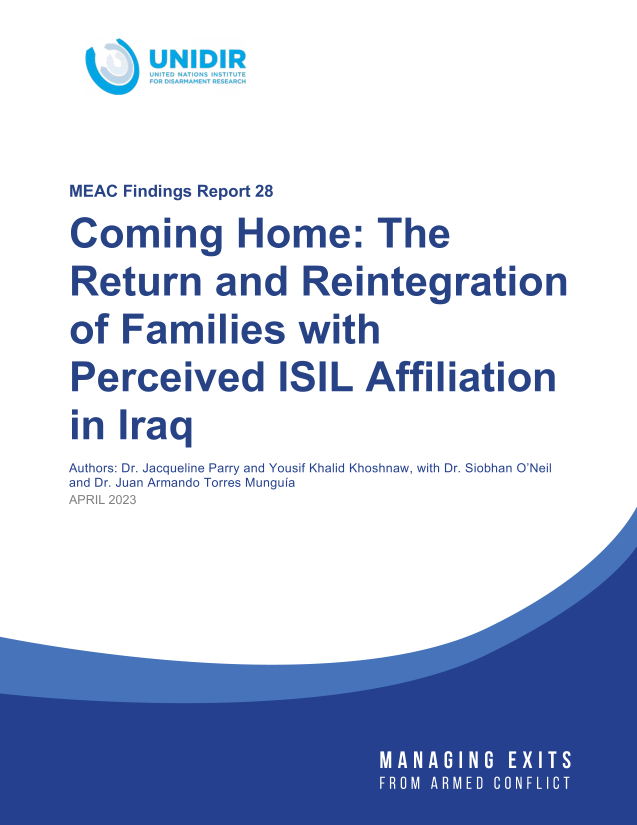 handle is hein.unl/cmghmetert0001 and id is 1 raw text is: 




MEAC Findings Report 28
Coming Home: The
Return and Reintegration
of  Families with
Perceived ISIL Affiliation
in  Iraq
Authors: Dr. Jacqueline Parry and Yousif Khalid Khoshnaw, with Dr. Siobhan O'Neil
and Dr. Juan Armando Torres Munguia
APRIL 2023


A


