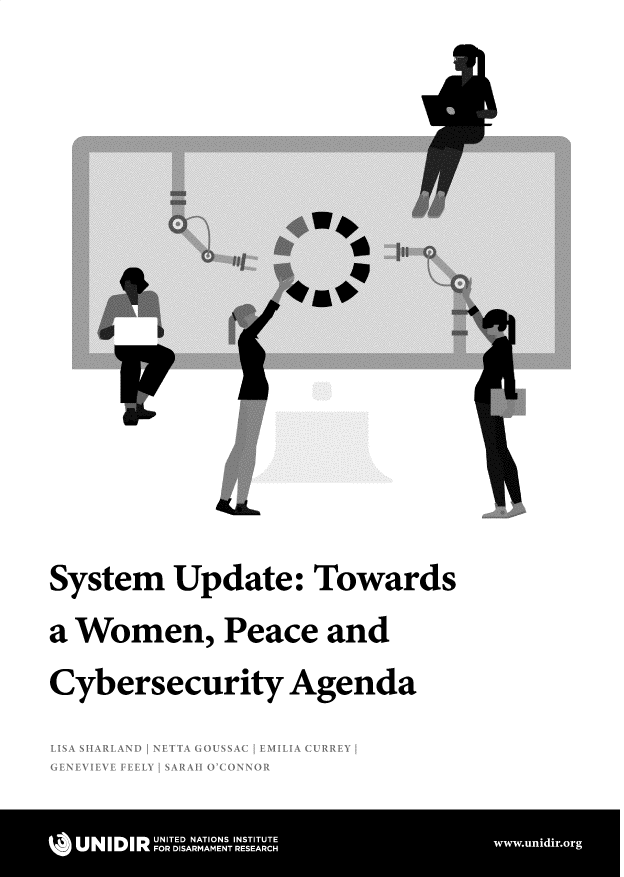 handle is hein.unl/stmudets0001 and id is 1 raw text is: System Update: Towards
a Women, Peace and
Cybersecurity Agenda


