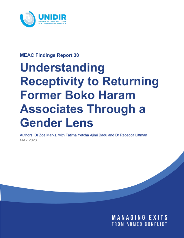handle is hein.unl/udgrcyr0001 and id is 1 raw text is: 


MEAC Findings Report 30
Understanding
Receptivity to Returning
Former Boko Haram
Associates Through a
Gender Lens
Authors: Dr Zoe Marks, with Fatima Yetcha Ajimi Badu and Dr Rebecca Littman
MAY 2023


A


