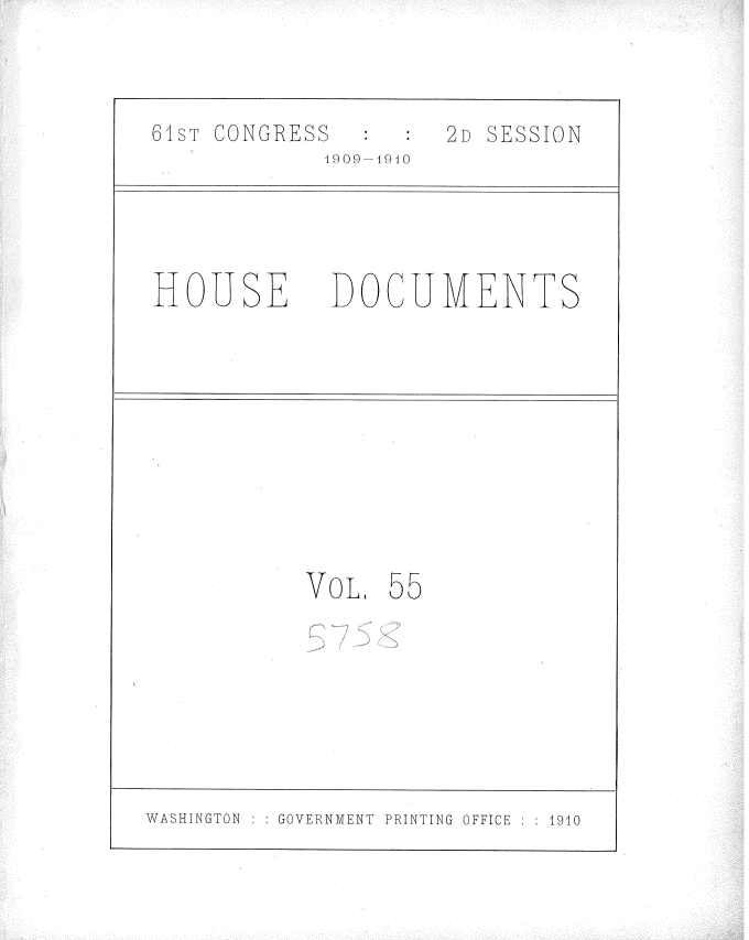 handle is hein.usccsset/usconset36105 and id is 1 raw text is: 



61ST CONGRESS         2D SESSION
             19 09 1910




 HOUSE DOCUMENTS










            Vo0L. 55







WASHINGTON GOVERNMENT PRINTING QFFICE  1910


