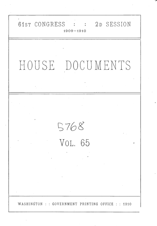handle is hein.usccsset/usconset36114 and id is 1 raw text is: N'


61sT CONGRESS         2D SESSION
             1909-1910






HOUSE DOCUMENTS














           V1     55










WASHINGTON GOVERNMENT PRINTING OFFICE  1910


