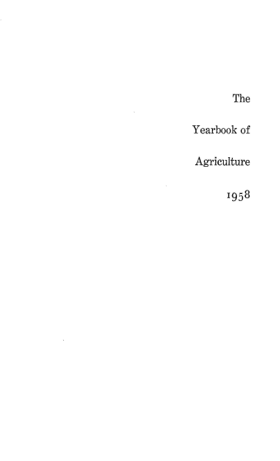 handle is hein.usccsset/usconset38887 and id is 1 raw text is: The
Yearbook of
Agriculture
1958


