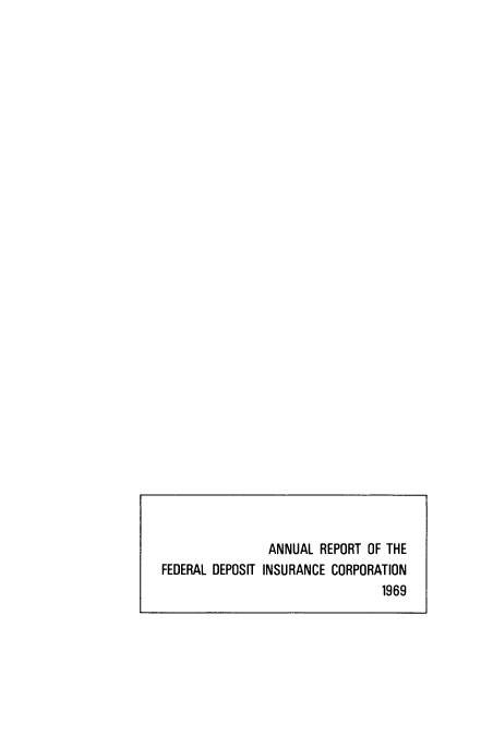 handle is hein.usccsset/usconset38926 and id is 1 raw text is: ANNUAL REPORT OF THE
FEDERAL DEPOSIT INSURANCE CORPORATION
1969


