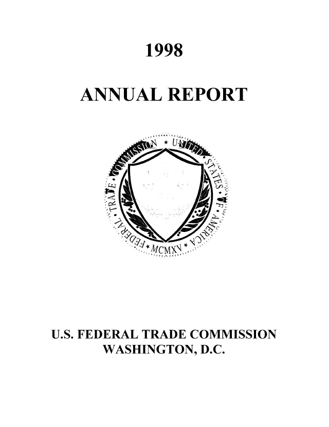 handle is hein.usfed/anreftcsi0083 and id is 1 raw text is: 1998
ANNUAL REPORT

U.S. FEDERAL TRADE COMMISSION
WASHINGTON, D.C.


