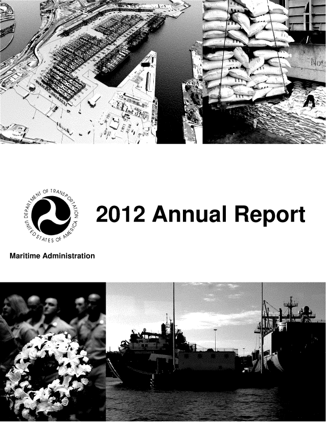 handle is hein.usfed/marad2012 and id is 1 raw text is: 2012 Annual Report
'Mar TE  s
Maritime Administration



