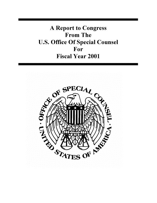 handle is hein.usfed/rptcngr2001 and id is 1 raw text is: 


    A Report to Congress
        From  The
U.S. Office Of Special Counsel
           For
      Fiscal Year 2001









         PEC


