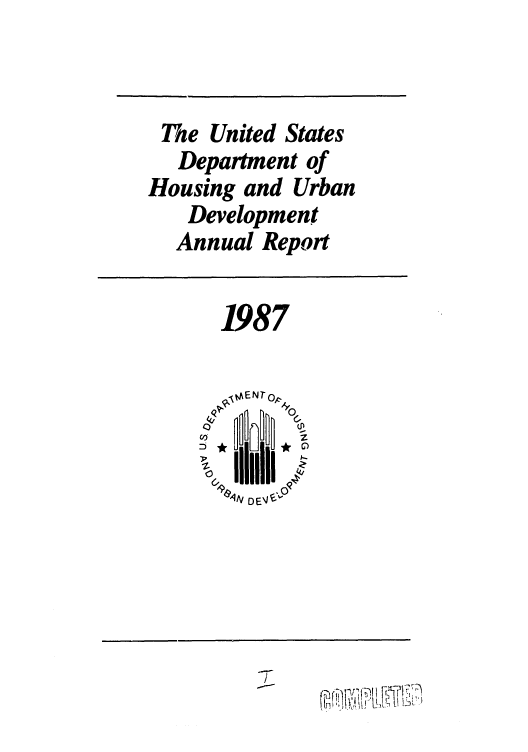 handle is hein.usfed/usdhurda0023 and id is 1 raw text is: Tne United States
Department of
Housing and Urban
Development
Annual Report

1987

D                    I ; '. j


