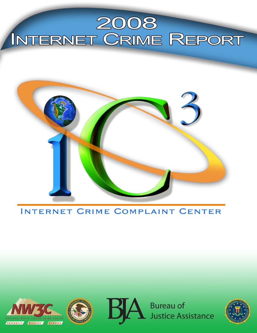 handle is hein.agopinions/iciii2008 and id is 1 raw text is: INTERNET CRIME COMPLAINT CENTER



