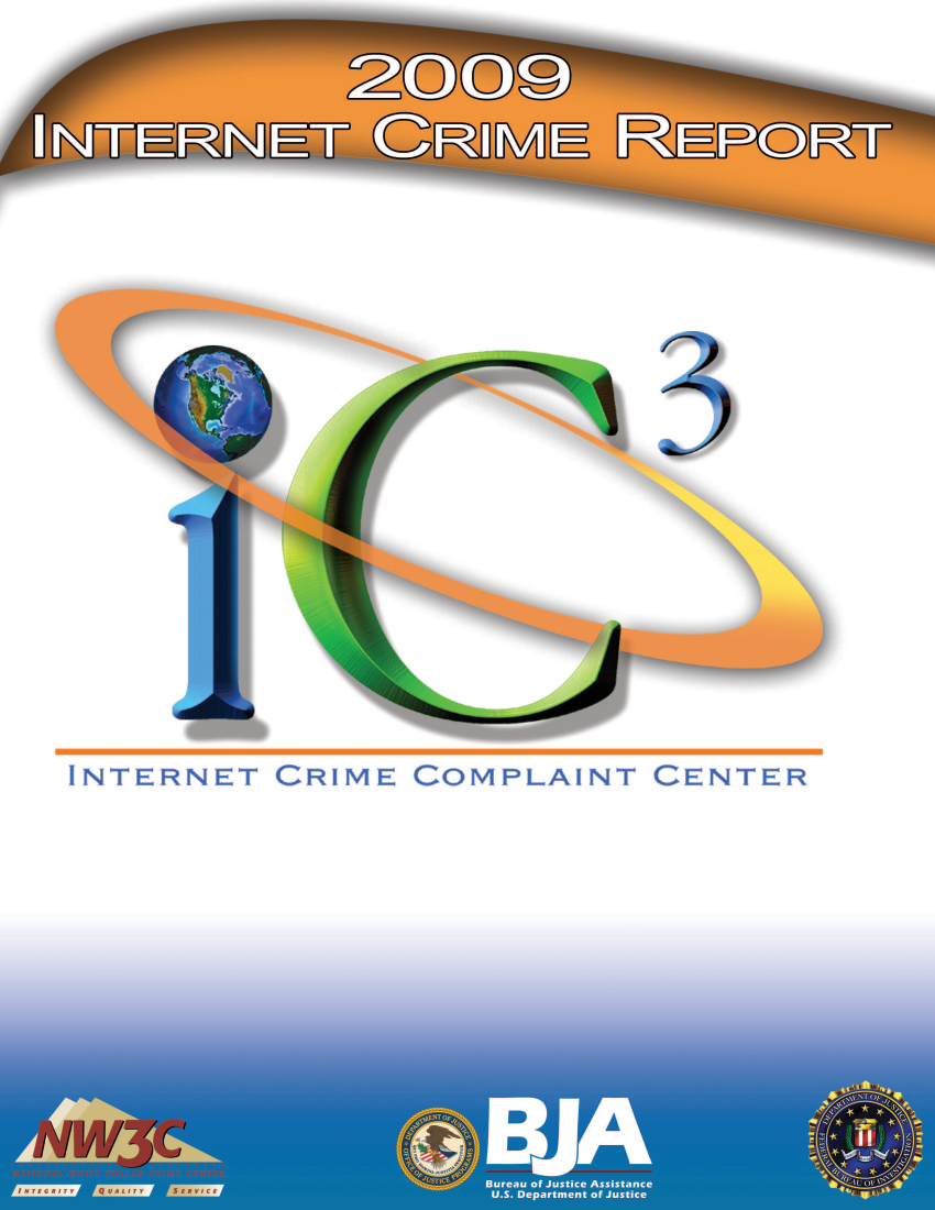 handle is hein.agopinions/iciii2009 and id is 1 raw text is: INTERNET CRIME COMPLAINT CENTER


