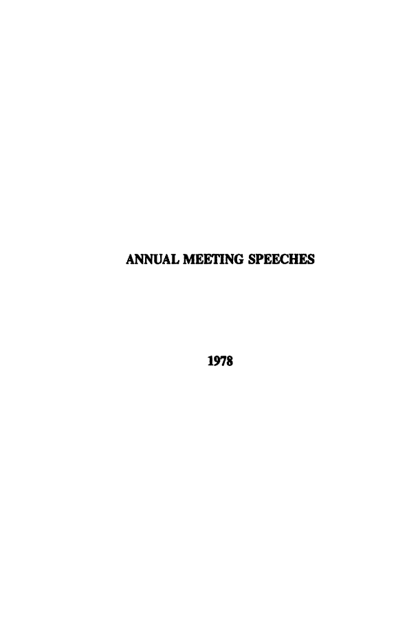 handle is hein.ali/alimetsp1978 and id is 1 raw text is: ANNUAL MEETING SPEECHES
1978



