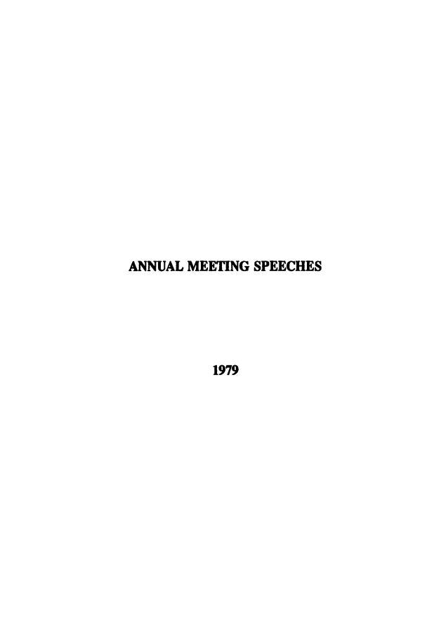 handle is hein.ali/alimetsp1979 and id is 1 raw text is: ANNUAL MEETING SPEECHES
1979


