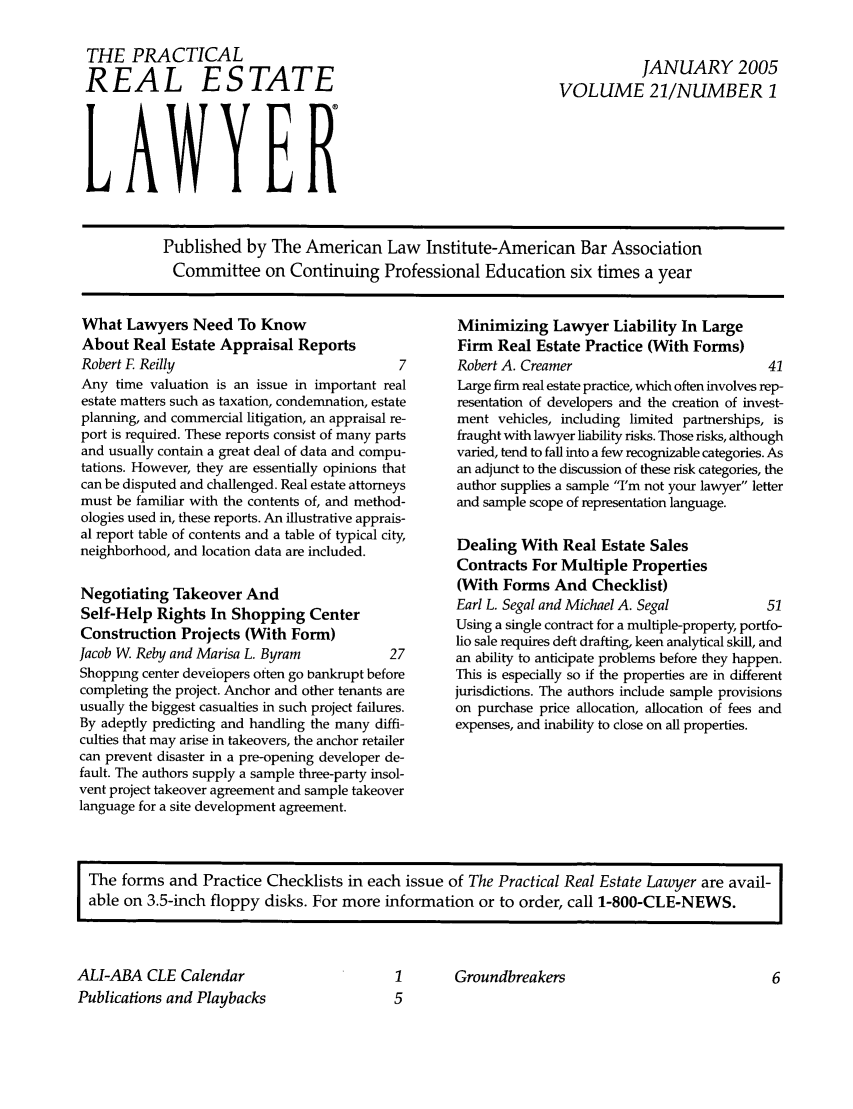 handle is hein.ali/prel0021 and id is 1 raw text is: THE PRACTICAL
REAL ESTATE
LAWYER

JANUARY 2005
VOLUME 21/NUMBER 1

Published by The American Law Institute-American Bar Association
Committee on Continuing Professional Education six times a year

What Lawyers Need To Know
About Real Estate Appraisal Reports
Robert F. Reilly                              7
Any time valuation is an issue in important real
estate matters such as taxation, condemnation, estate
planning, and commercial litigation, an appraisal re-
port is required. These reports consist of many parts
and usually contain a great deal of data and compu-
tations. However, they are essentially opinions that
can be disputed and challenged. Real estate attorneys
must be familiar with the contents of, and method-
ologies used in, these reports. An illustrative apprais-
al report table of contents and a table of typical city,
neighborhood, and location data are included.
Negotiating Takeover And
Self-Help Rights In Shopping Center
Construction Projects (With Form)
Jacob W. Reby and Marisa L. Byram            27
Shopping center developers often go bankrupt before
completing the project. Anchor and other tenants are
usually the biggest casualties in such project failures.
By adeptly predicting and handling the many diffi-
culties that may arise in takeovers, the anchor retailer
can prevent disaster in a pre-opening developer de-
fault. The authors supply a sample three-party insol-
vent project takeover agreement and sample takeover
language for a site development agreement.

Minimizing Lawyer Liability In Large
Firm Real Estate Practice (With Forms)
Robert A. Creamer                               41
Large firm real estate practice, which often involves rep-
resentation of developers and the creation of invest-
ment vehicles, including limited partnerships, is
fraught with lawyer liability risks. Those risks, although
varied, tend to fall into a few recognizable categories. As
an adjunct to the discussion of these risk categories, the
author supplies a sample I'm not your lawyer letter
and sample scope of representation language.
Dealing With Real Estate Sales
Contracts For Multiple Properties
(With Forms And Checklist)
Earl L. Segal and Michael A. Segal              51
Using a single contract for a multiple-property, portfo-
lio sale requires deft drafting, keen analytical skill, and
an ability to anticipate problems before they happen.
This is especially so if the properties are in different
jurisdictions. The authors include sample provisions
on purchase price allocation, allocation of fees and
expenses, and inability to close on all properties.

The forms and Practice Checklists in each issue of The Practical Real Estate Lawyer are avail-
able on 3.5-inch floppy disks. For more information or to order, call 1-800-CLE-NEWS.    I

ALI-ABA CLE Calendar
Publications and Playbacks

1       Groundbreakers
5


