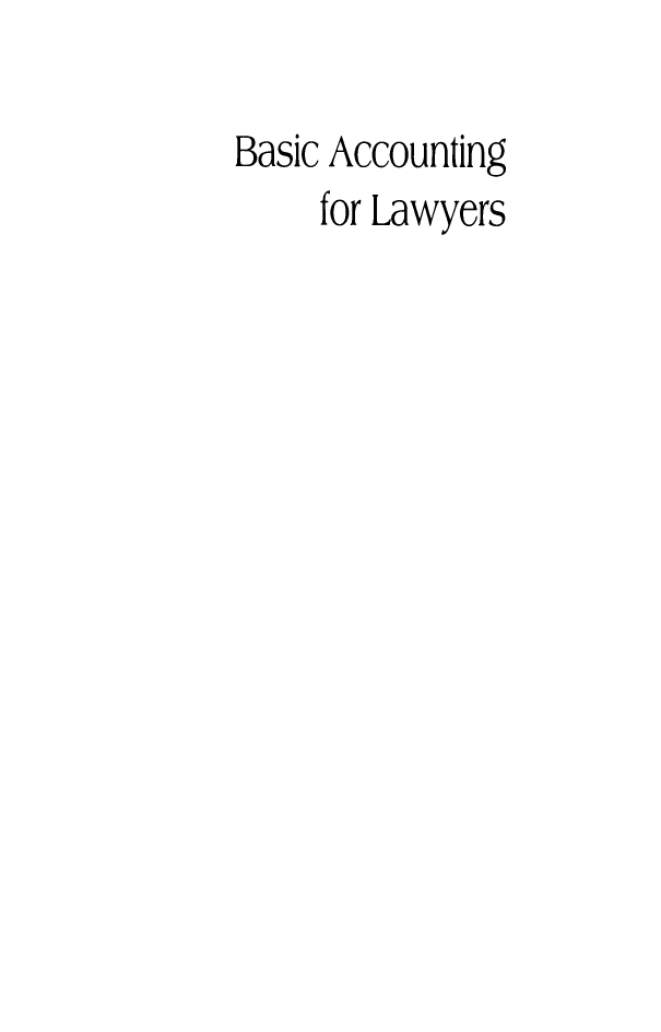 handle is hein.aliabapub/bactlwe0001 and id is 1 raw text is: Basic Accounting
for Lawyers


