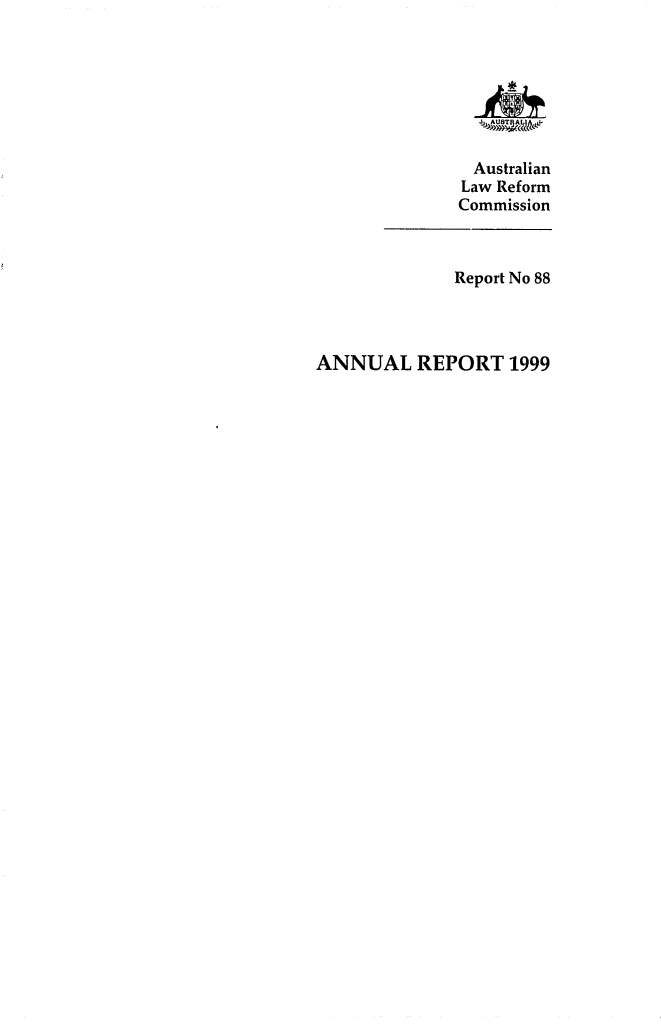 handle is hein.alrc/alrcannrpt0025 and id is 1 raw text is: Australian
Law Reform
Commission

Report No 88
ANNUAL REPORT 1999


