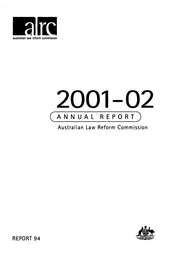 handle is hein.alrc/alrcannrpt0028 and id is 1 raw text is: australian law reform commission

2001-02
ANNUAL REPORT
Australian Law Reform Commission

REPORT 94


