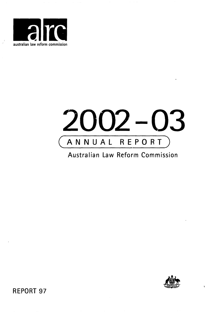 handle is hein.alrc/alrcannrpt0029 and id is 1 raw text is: australian law reform commission

2002 -03
Australian Law Reform Commission

REPORT 97


